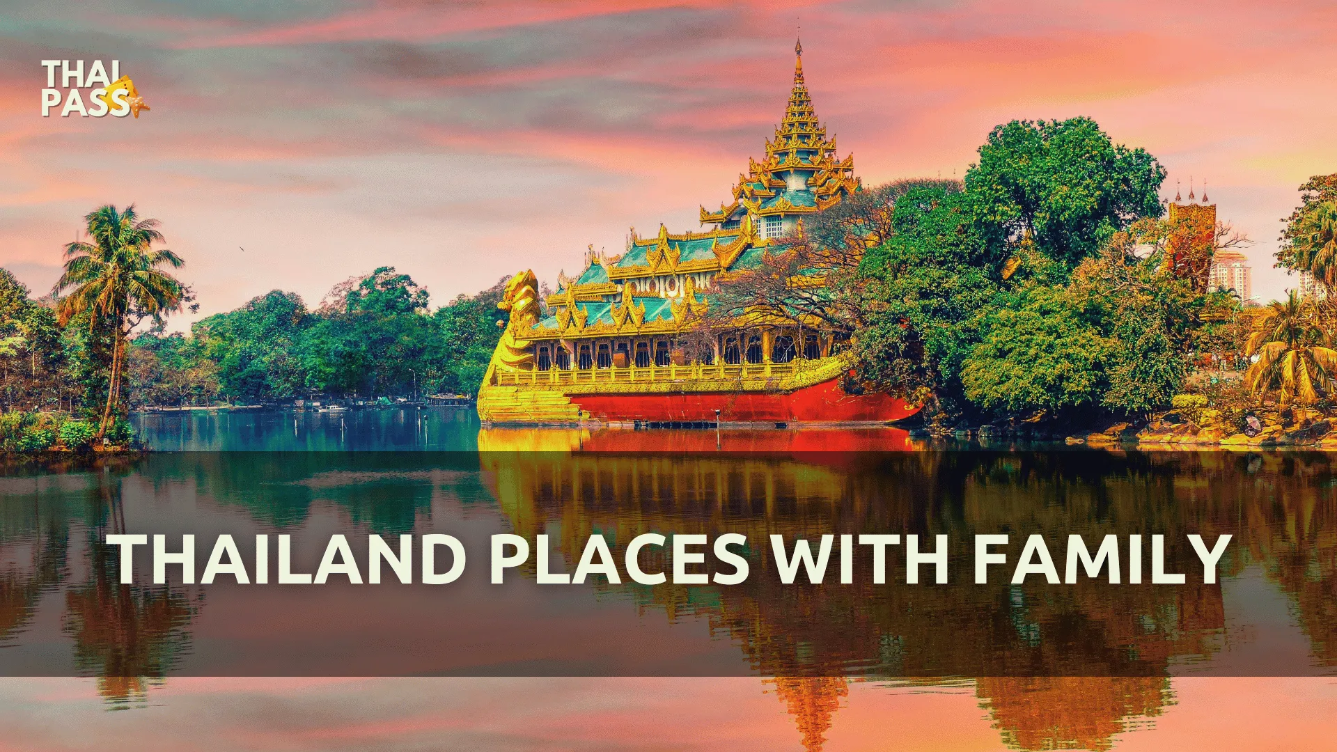 places to visit in thailand with family