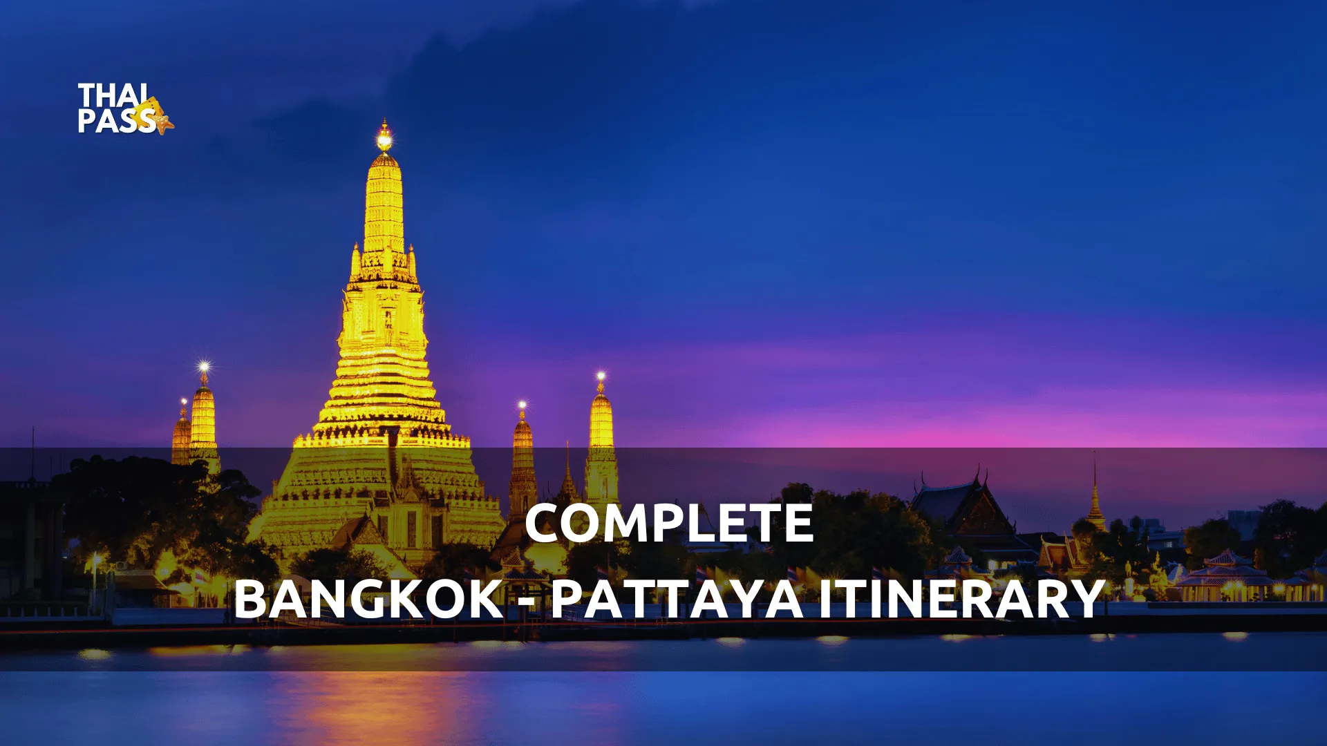 complete bangkok pattaya itinerary